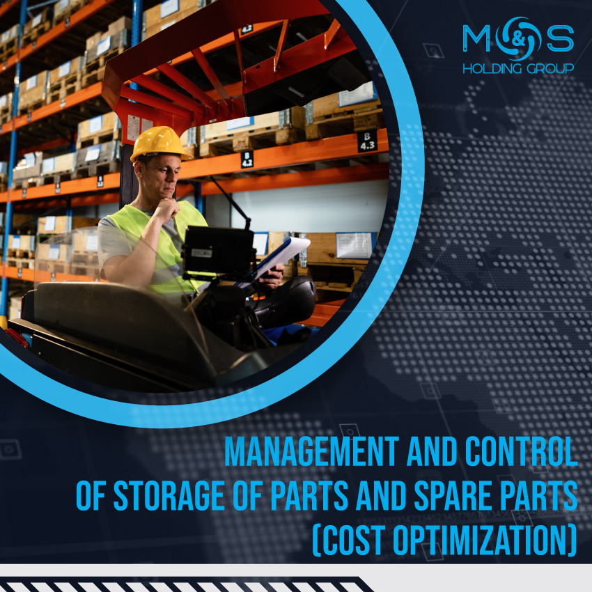 Management and control of storage of parts and spare parts (cost optimization)